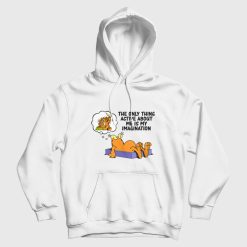 Garfield The Only Thing Active About Me Is My Imagination Hoodie
