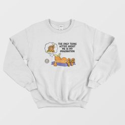 Garfield The Only Thing Active About Me Is My Imagination Sweatshirt
