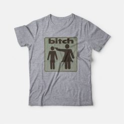 Shoot The Bitch T-Shirt