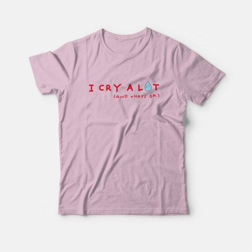 Sydney Sweeney Siresweeney I Cry A Lot And That's Ok T-Shirt