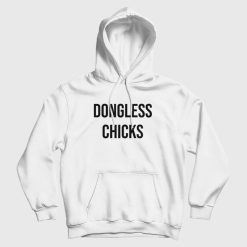 Dongless Chicks Hoodie