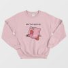 Kirby What that Mouth Do Sweatshirt