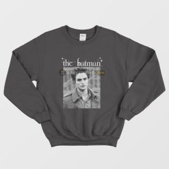 Robert Pattinson The Batman Twilight Sweatshirt
