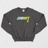 Submit Subway Parody Sweatshirt