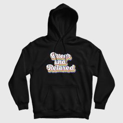 Queer and Relaxed Hoodie