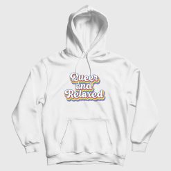 Queer and Relaxed Hoodie