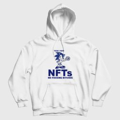 Sonic Yeah I Have Nfts No Fucking Bitches Hoodie