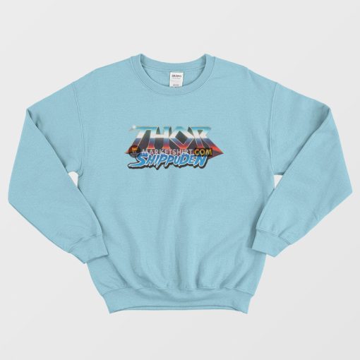 Thor Shippuden Funny Sweatshirt