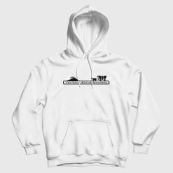 You Have Died of Dysentery Hoodie