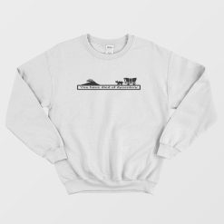 You Have Died of Dysentery Sweatshirt