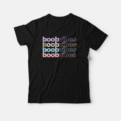 Boob Vibes Funny T-Shirt