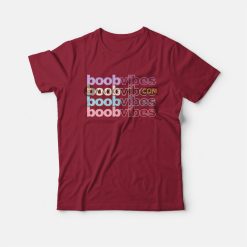 Boob Vibes Funny T-Shirt