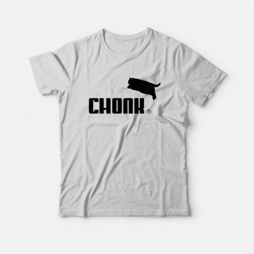 Chonk Parody T-Shirt