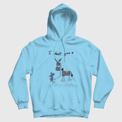 I Don't Give A Rats Ass Mouse Donkey Hoodie