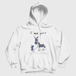 I Don't Give A Rats Ass Mouse Donkey Hoodie
