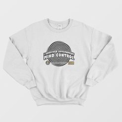 I Survived Government Mind Control Sweatshirt