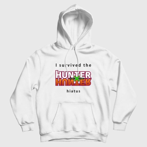 I Survived The Hunter x Hunter Hiatus Hoodie