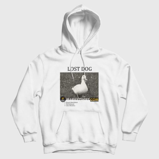 Lost Dog Doesn't Bark Much Well Behaved Likes Metallica Hoodie