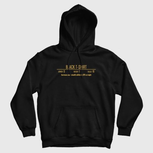 Black T-Shirt Increase Your Stealth Ability By 10% At Value Hoodie