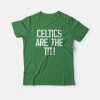 Celtics Are The Tit T-Shirt