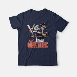 Kyle Tucker King Tuck T-Shirt