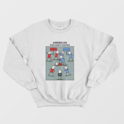 American Two Party System Sweatshirt