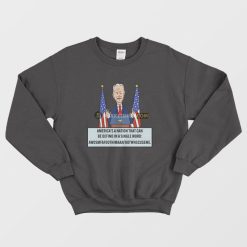 America's A Nation That Can Be Defind In A Single Word Sweatshirt