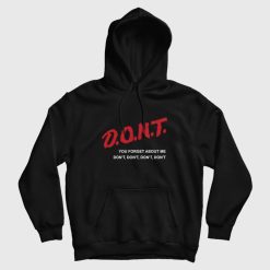 Don't You Forget About Me Hoodie