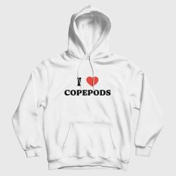 I Love Copepods Hoodie