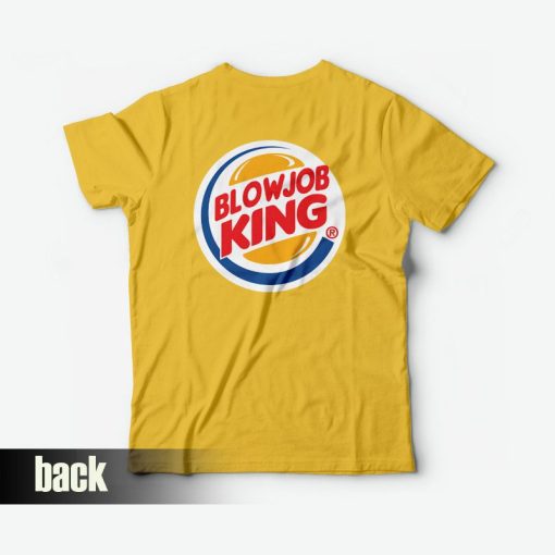 Blowjob King Parody Back T-Shirt