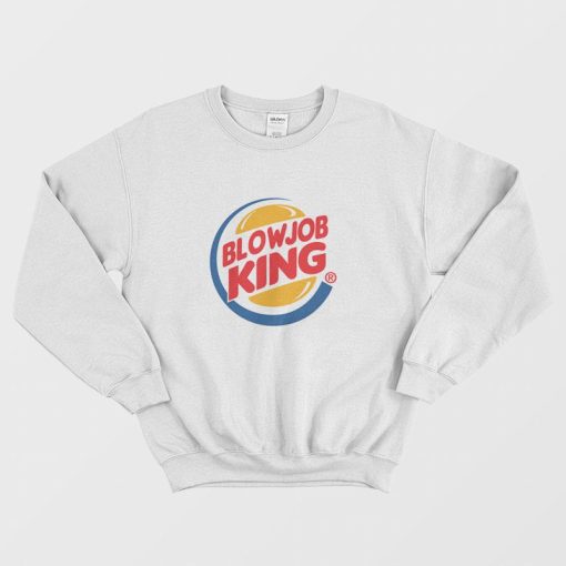 Blowjob King Parody Sweatshirt