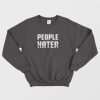 People Hater Sweatshirt