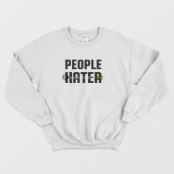 People Hater Sweatshirt