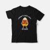 Candy Corn I Don't Like You Either T-Shirt