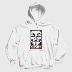 Disobey V For Vendetta Hoodie