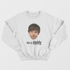 Louis Tomlinson This Is Daddy Sweatshirt