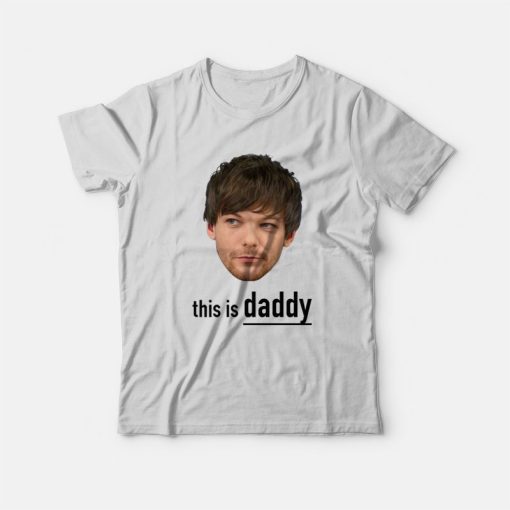 Louis Tomlinson This Is Daddy T-Shirt