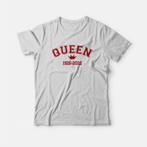 Queen Elizabeth 1926 - 2022 T-Shirt
