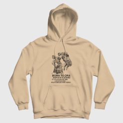 Born to Ora World is a Stand Punch Em All 1988 I am Prison Man Hoodie