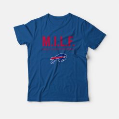 Buffalo Bills Milf Man I Love Football T-Shirt