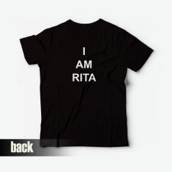 I Am Rita T-Shirt