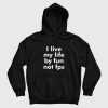I Live My Life By Fun Not Fps Hoodie