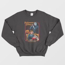 Michael Myers Halloween Safety A Sitter's Guide Sweatshirt
