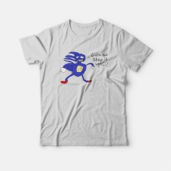 Sonic Cumon Step It Up Sanic Hedgehog T-Shirt