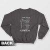The Devil Saw Me With Head Down and Thought He'd Won Until I Said Amen Sweatshirt