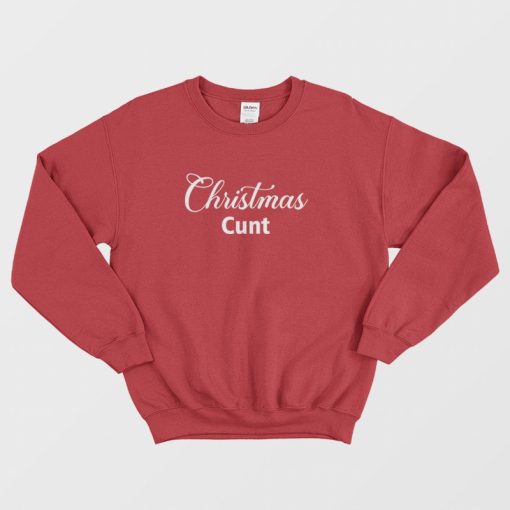 Christmas Cunt Sweatshirt