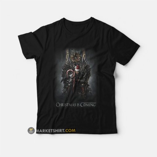 Christmas Is Coming Game Of Thrones T-Shirt