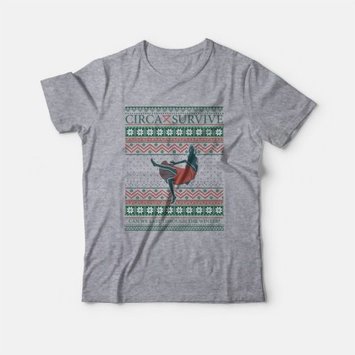 Circa Survive Christmas Can We Last Through The Winter T-Shirt