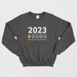 Funny 2023 One Star Rating Would not Recommed Sweatshirt