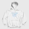 I'm Too Lazy To Leave Twitter Hoodie
